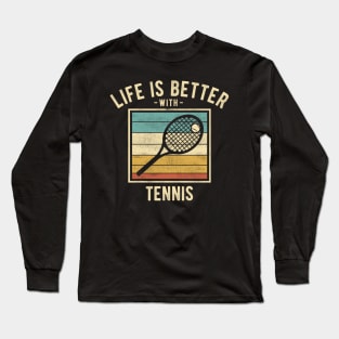 Tennis Sayings -  Retro Funny Tennis Lovers Gift Long Sleeve T-Shirt